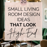 20 Small Living Room Design Ideas That Look High-End